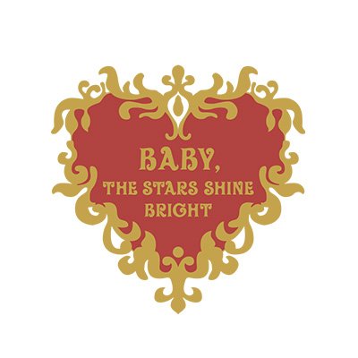 BABY THE STARS SHINE BRIGHT